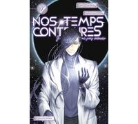 Nos Temps Contraires - Je Ne Te Laisserai Pas Mourir - Tome 7