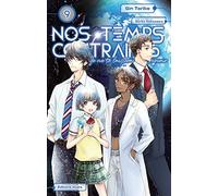 Nos Temps Contraires - Je Ne Te Laisserai Pas Mourir - Tome 9