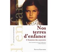 Nos terres d'enfance - l'armenie des souvenirs L'Arménie des souvenirs - Anahide Ter Minassian - Parentheses Eds - broché - Récit