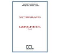 Nos terres promises Barbara Furtuna Opus 1