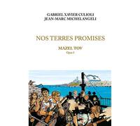 Nos terres promises Mazel Tov Opus T3 - Gabriel Xavier Culioli - Dcl Eds - broché - Roman