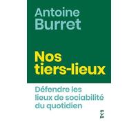 Nos tiers-lieux: Défendre les lieux de sociabilité du quotidien