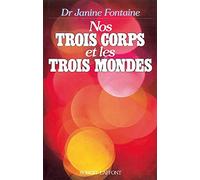 Nos trois corps et les trois mondes