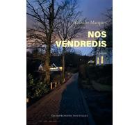 Nos vendredis - Nathalie Marquès - Impressions Nouvelles - broché - Roman