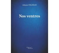 Nos ventres - Johann Celdran - Baudelaire - broché - Poésie