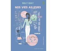Nos vies ailleurs