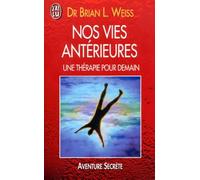 NOS VIES ANTERIEURES.: Une thérapie pour demain