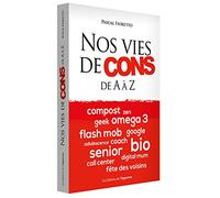 Nos vies de cons - De A à Z