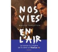 Nos vies en l'air - Nouvelle édition Manon Fargetton (Auteur)