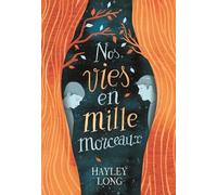 NOS VIES EN MILLE MORCEAUX