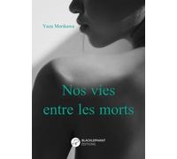 Nos vies entre les morts