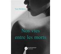 Nos vies entre les morts - Yuzu Morikawa - Blacklephant - broché - Roman