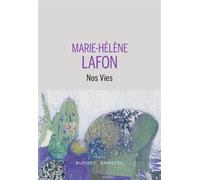 Nos vies - Marie-Hélène Lafon - Buchet-Chastel - broché - Roman