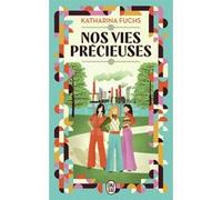 Nos vies précieuses Katharina Fuchs (Auteur)