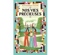 Nos vies précieuses - Katharina Fuchs - J'ai Lu - Poche - Roman