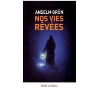 Nos Vies Rêvées - Guide Pour Le Bonheur