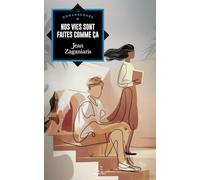 Nos vies sont faites comme ça