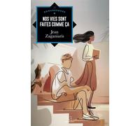 Nos vies sont faites comme ça - Jean Zaganiaris - Edern - broché - Roman