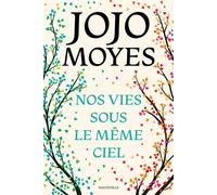 Nos vies sous le même ciel - Jojo Moyes - Hauteville - broché - Roman
