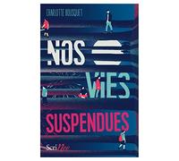 Nos vies suspendues