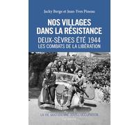 Nos villages dans la résistance - Les combats de la libération (Tome II)