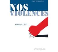 Marie Colot – Nos violences – Roman adolescent – Broché