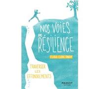 Nos voies de résilience - Traverser les effondrements Flora Clodic-Tanguy (Auteur)