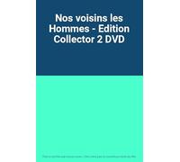 Nos voisins les Hommes - Edition Collector 2 DVD