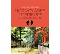 Claire Marca, Reno Marca – Nos voyages intérieurs – Vers une renaissance au Japon