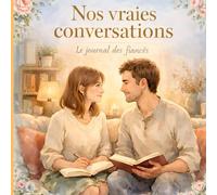 Nos Vraies Conversations Le journal des fiancés: 75 illustrations aquarelle romantiques accompagnées de bulles de dialogue