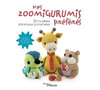 Nos zoomigurumis préférés: 30 modèles d'animaux à crocheter – Groupe Eyrolles