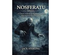Nosferatu (1922): A Critical Analysis of the Silent Vampire That Defined Horror Cinema