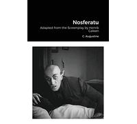 Nosferatu: Adapted from the Screenplay by Henrik Galeen