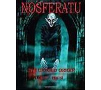Nosferatu The Untold Origin