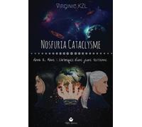 Nosfuria Cataclysme: Anna R.Kane: Chroniques d'une jeune terrienne
