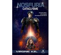 Nosfuria Cataclysme : Anna R. Kane : Chroniques d'une jeune terrienne (Nouvelle édition)