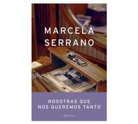 Nosotras Que Nos Queremos Tanto