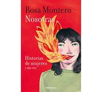 Nosotras / Us: Historias de mujeres y algo más / Stories of Women and More
