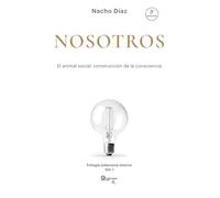 Nosotros: El animal social: construcción de la consciencia