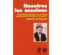 Nosotros, los asesinos : (memorias de la guerra de España)