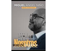 Nosotros, nuestra mejor resiliencia: 52 narrativas para quienes nos unimos en la adversidad