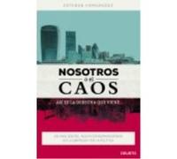 Nosotros O El Caos. Así Es La Derecha Que Viene - Hernández Jiménez, Esteban Hernández Jiménez, Esteban (Auteur)