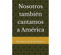Nosotros también cantamos a América