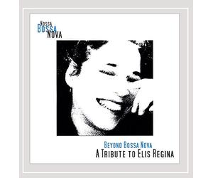 Nossa Bossa Nova - Beyond Bossa Nova: Tribute to Elis Regina