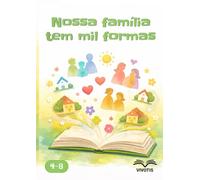Nossa família tem mil formas: Um álbum para descobrir que todas as famílias têm o seu lugar