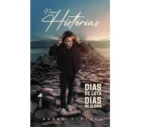 Nossas histórias, dias de luta, dias de glória