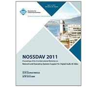Nossdav 2011 Proceeding On The 21st International Workshop On Network And Operating Systems Support For Digital Audio & Video