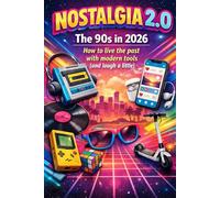 Nostalgia 2.0: “Nostalgia 2.0: The 1990s in 2026”