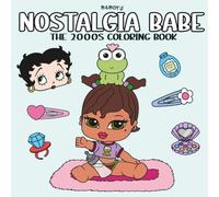 Nostalgia Babe: The 2000s Coloring Book