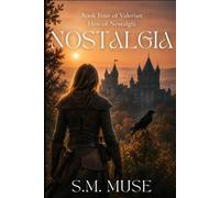 Nostalgia: Book Four of the Valerian Cycle